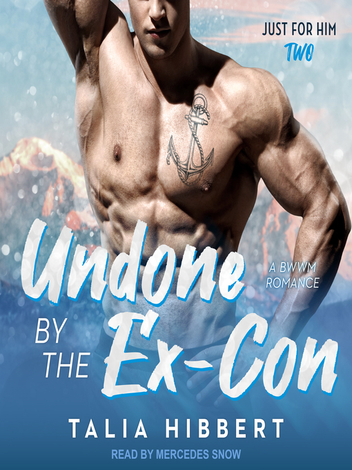 Title details for Undone by the Ex-Con--A BWWM Romance by Talia Hibbert - Available